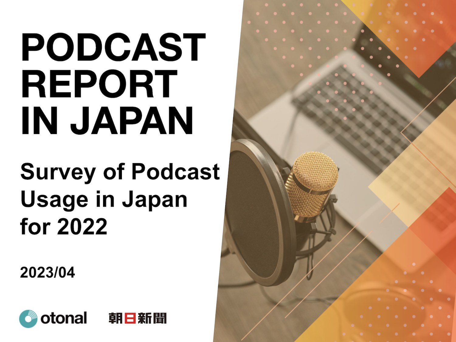 PODCAST REPORT IN JAPAN Survey of Podcast Usage in Japan (2022)