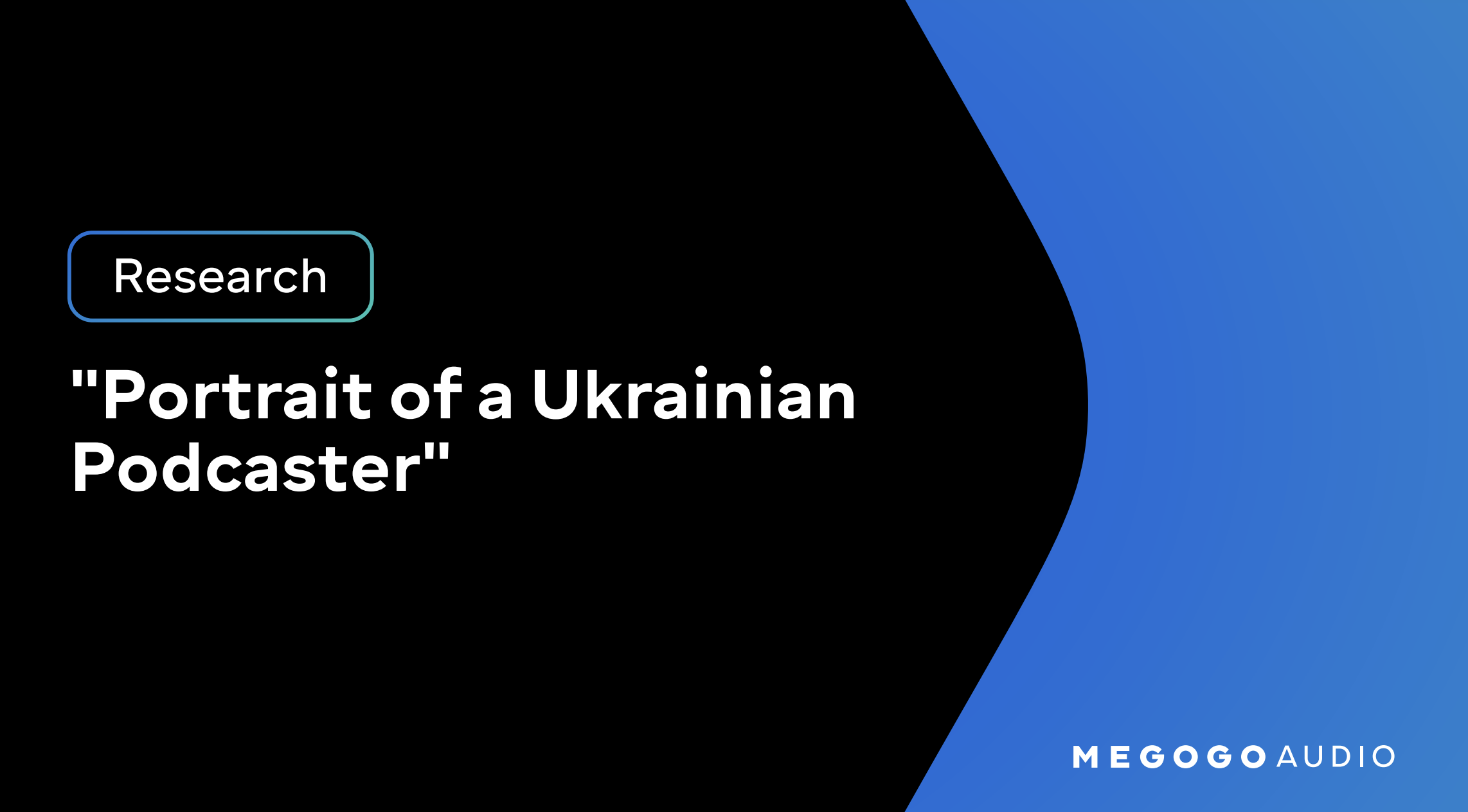 ウクライナのポッドキャスト市場が急成長、MEGOGOが調査結果を発表