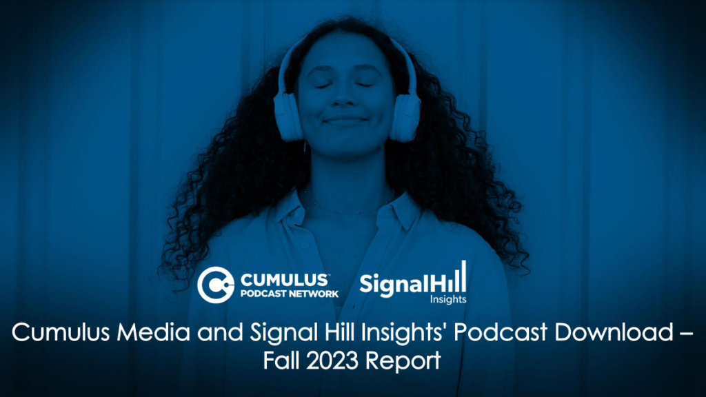Cumulus MediaとSignal Hill Insightsの2023秋レポートから見えてきたビデオポッドキャストの重要性