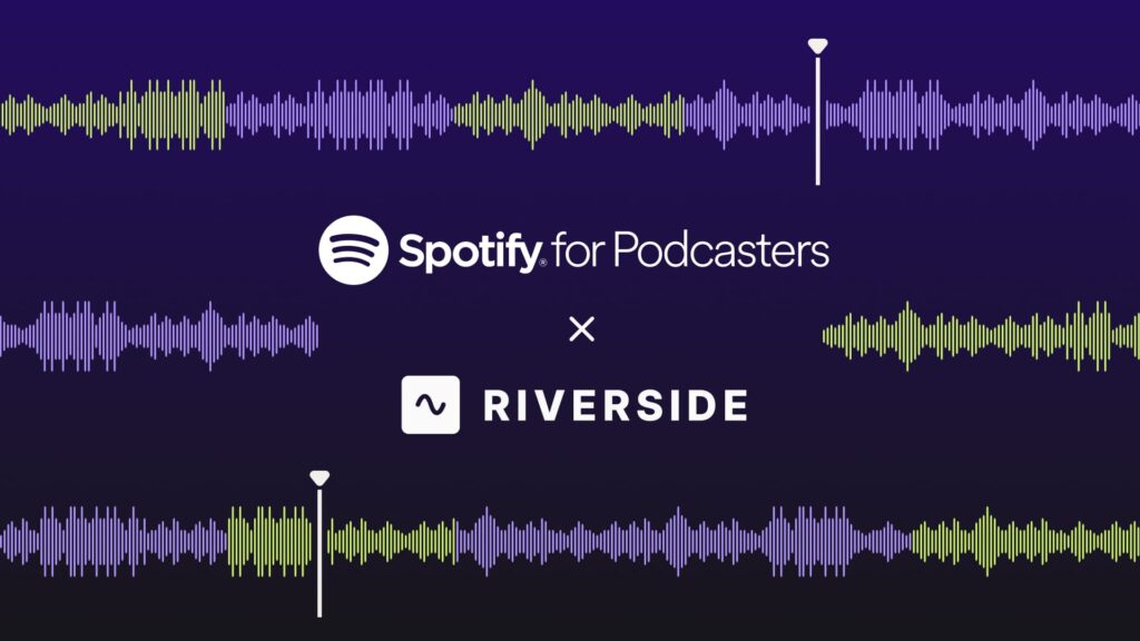 Spotify for PodcastersがRiversideとの提携で大型アップデート。一部機能の削除も実施予定