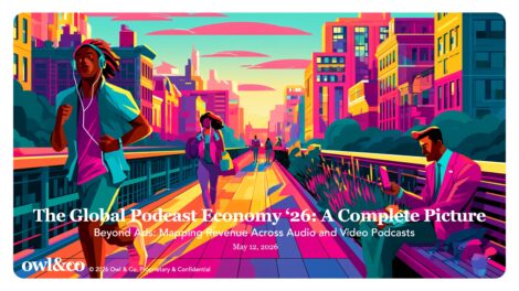 Owl & Co.の市場調査レポート「The Global Podcast Economy ’26」でオトナルが調査協力企業として掲載されました